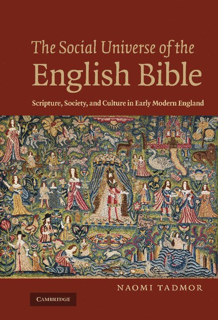 Naomi Tadmor, Naomi (University of Sussex) Tadmor, Tadmor Naomi - Social Universe of the English Bible, Inbunden