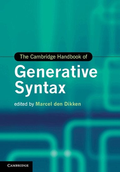 Marcel den Dikken - The Cambridge Handbook of Generative Syntax, Inbunden