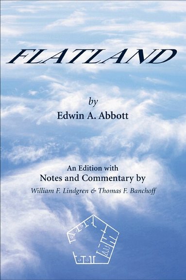 Edwin A. Abbott, William F. Lindgren, Thomas F. Banchoff - Flatland, Inbunden