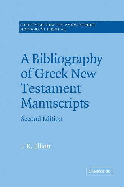 A Bibliography of Greek New Testament Manuscripts 1