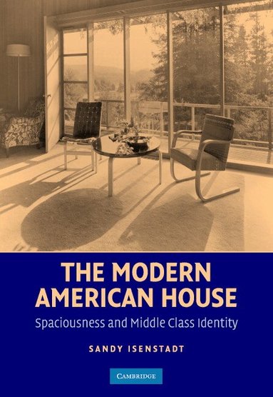 Sandy Isenstadt - The Modern American House, Inbunden