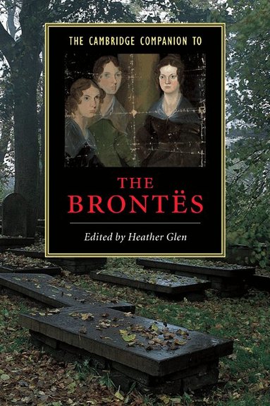 Heather Glen - The Cambridge Companion to the Brontës, Inbunden