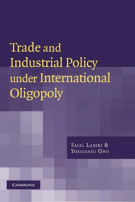 Trade and Industrial Policy Under International Oligopoly 1