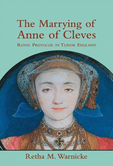 bokomslag The Marrying of Anne of Cleves