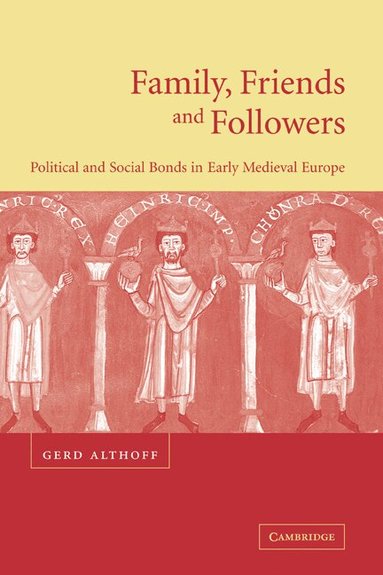 Gerd Althoff - Family, Friends and Followers, Inbunden