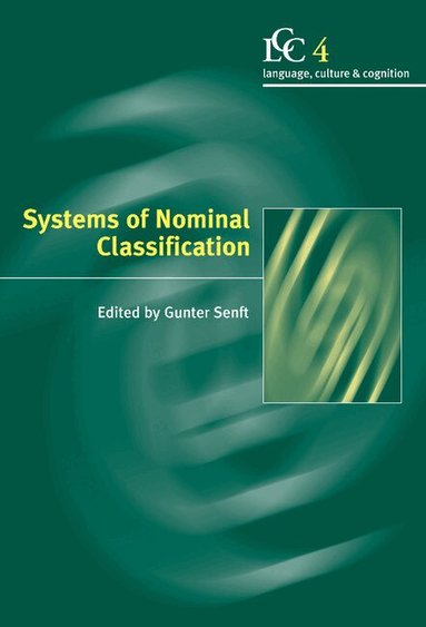 Gunter Senft - Systems of Nominal Classification, Inbunden