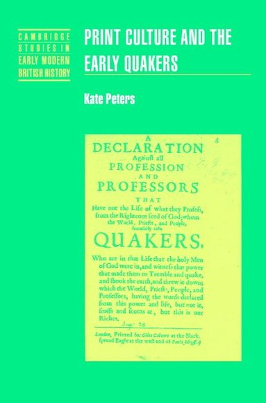 Kate Peters - Print Culture and the Early Quakers, Inbunden
