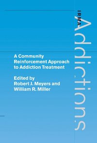 bokomslag A Community Reinforcement Approach to Addiction Treatment