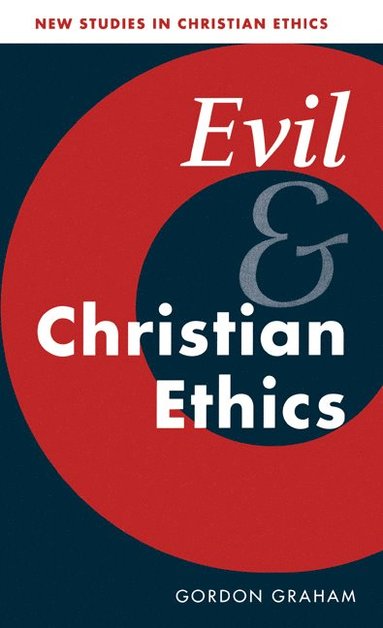 bokomslag Evil and Christian Ethics