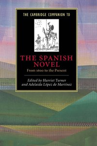 bokomslag The Cambridge Companion to the Spanish Novel