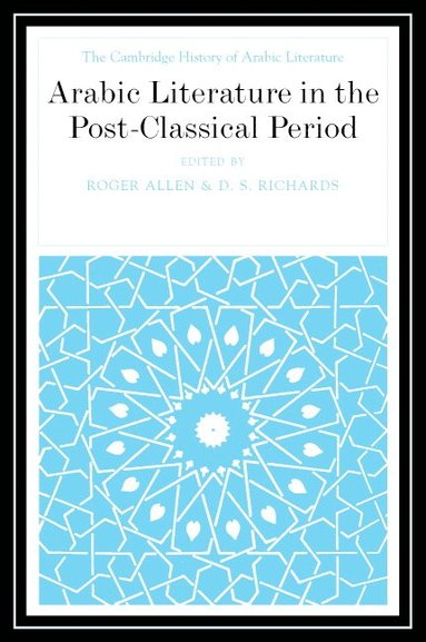 bokomslag Arabic Literature in the Post-Classical Period