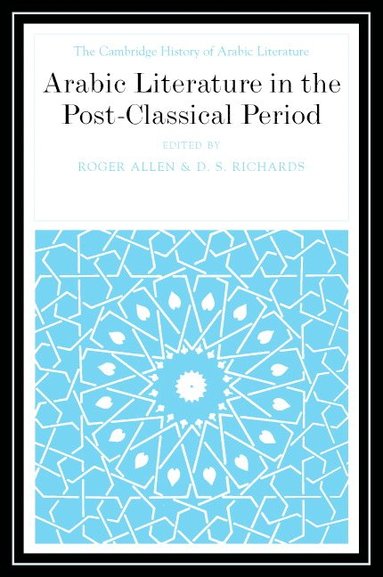 bokomslag Arabic Literature in the Post-Classical Period