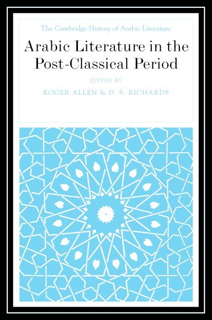 Arabic Literature in the Post-Classical Period 1