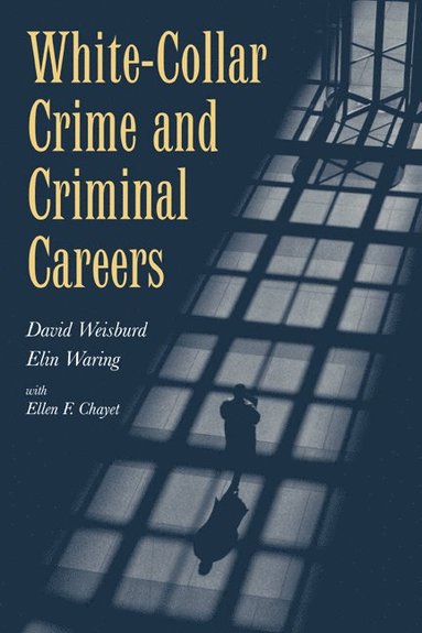 bokomslag White-Collar Crime and Criminal Careers