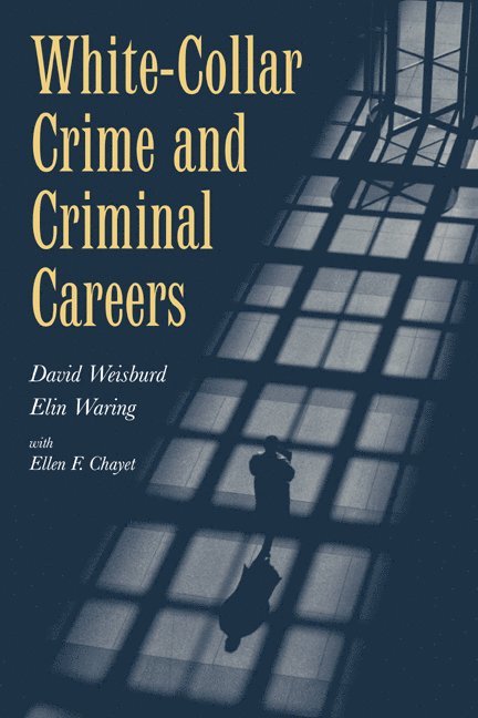 White-Collar Crime and Criminal Careers 1