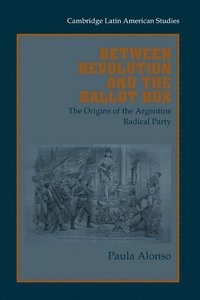 bokomslag Between Revolution and the Ballot Box