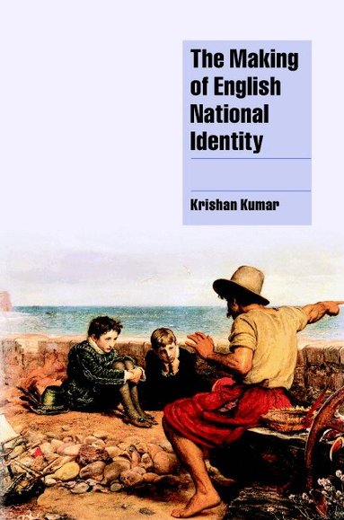 Krishan Kumar, Steven Seidman, Jeffrey C. Alexander - The Making of English National Identity, Inbunden