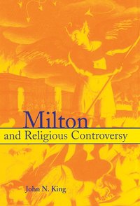 bokomslag Milton and Religious Controversy: Satire and Polemic in Paradise Lost