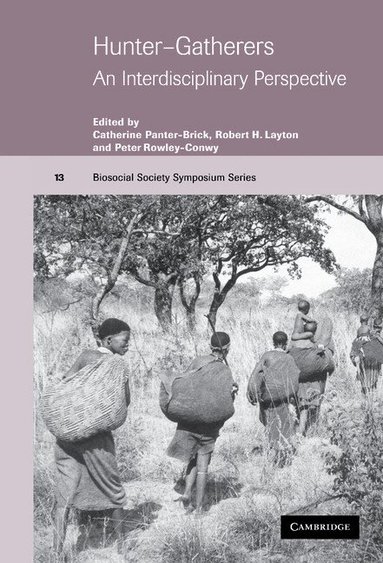 Catherine Panter-Brick, Robert H. Layton, Peter Rowley-Conwy - Hunter-Gatherers, Inbunden