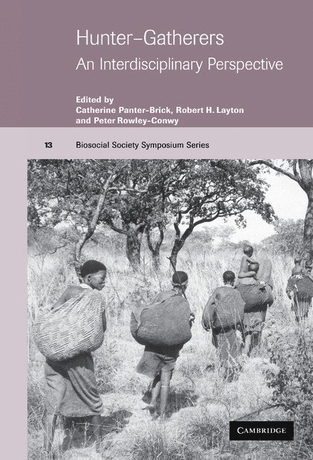 Catherine (University of Durham) Panter-Brick, Robert H. (University of Durham) Layton, Peter (University of Durham) Rowley-Conwy, Catherine Panter-Brick, Robert Layton, Peter Rowley-Conwy - Hunter-Gatherers, Inbunden