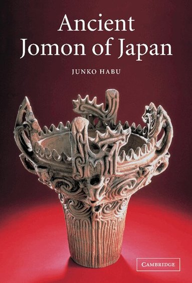 Junko Habu, Rita P. Wright - Ancient Jomon of Japan, Inbunden