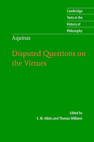 Thomas Aquinas, Thomas Williams - Thomas Aquinas: Disputed Questions on the Virtues, Inbunden