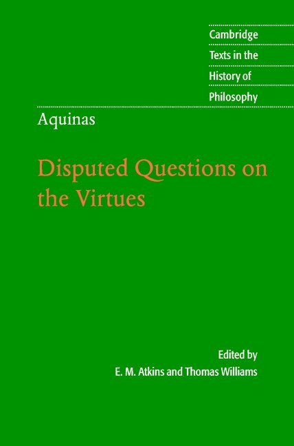 Thomas Aquinas, Thomas (University of Iowa) Williams, E. M. Atkins, Thomas Williams - Thomas Aquinas: Disputed Questions on the Virtues, Inbunden