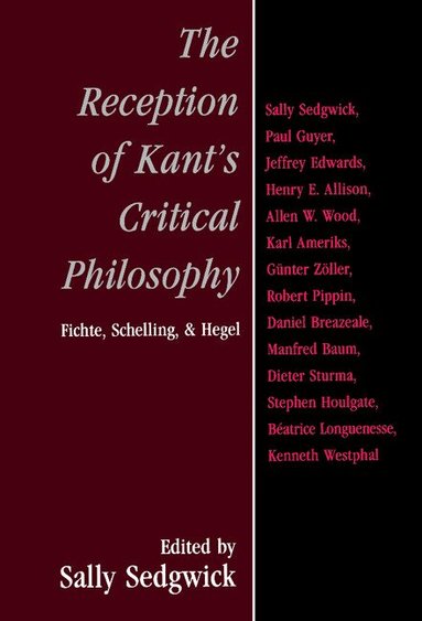 Sally Sedgwick - The Reception of Kant's Critical Philosophy, Inbunden