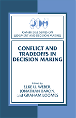 Elke U. Weber, Jonathan Baron, Graham Loomes - Conflict and Tradeoffs in Decision Making, Inbunden