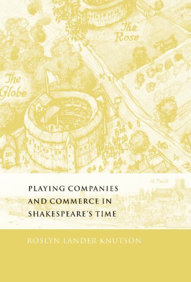 bokomslag Playing Companies and Commerce in Shakespeare's Time