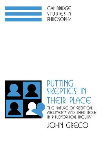 John Greco, Ernest Sosa, Jonathan Dancy - Putting Skeptics in their Place, Inbunden