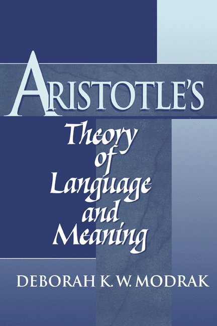 Aristotle's Theory of Language and Meaning 1