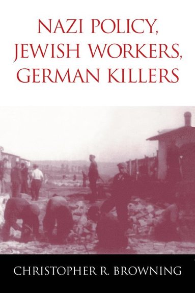 bokomslag Nazi Policy, Jewish Workers, German Killers