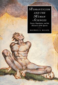 bokomslag Romanticism and the Human Sciences: Poetry, Population, and the Discourse of the Species