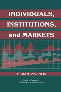 bokomslag Individuals, Institutions, and Markets