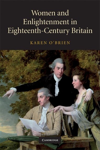 Karen O'Brien - Women and Enlightenment in Eighteenth-Century Britain, Häftad