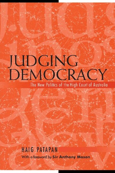 Haig Patapan, Geoffrey Brennan, Francis G. Castles - Judging Democracy, Häftad