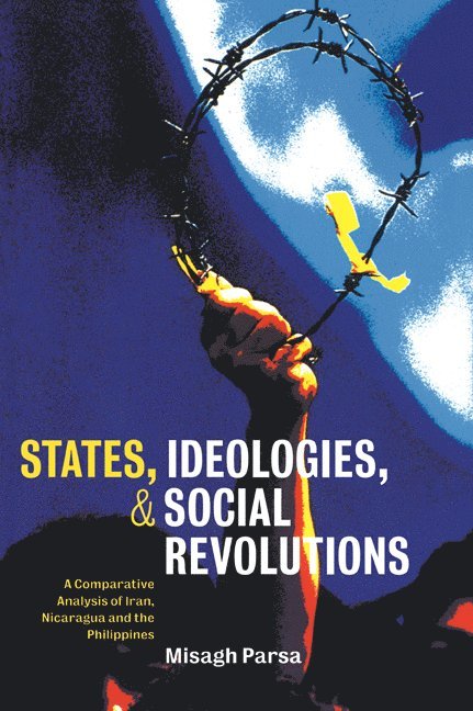 Misagh Parsa, New Hampshire) Parsa, Misagh (Dartmouth College - States, Ideologies, and Social Revolutions, Häftad