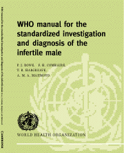 WHO Manual for the Standardized Investigation and Diagnosis of the Infertile Male 1