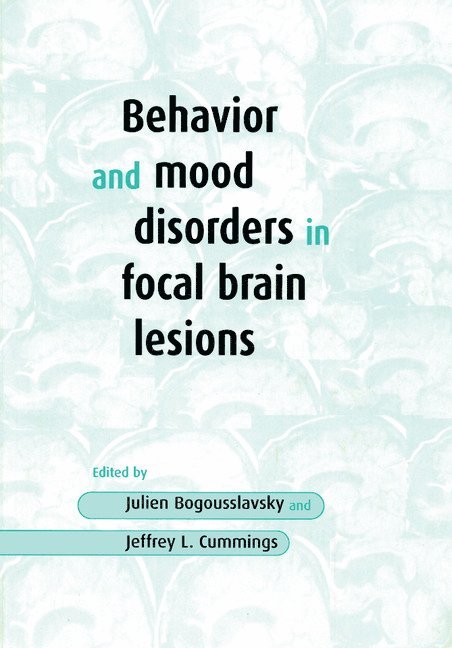 Behavior and Mood Disorders in Focal Brain Lesions 1