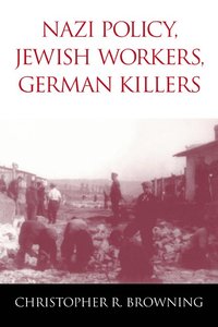 bokomslag Nazi Policy, Jewish Workers, German Killers