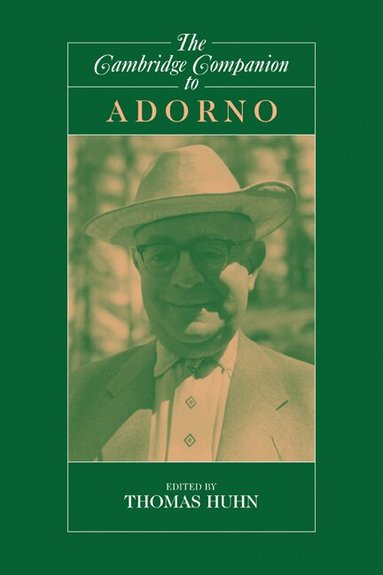 Tom Huhn - The Cambridge Companion to Adorno, Häftad