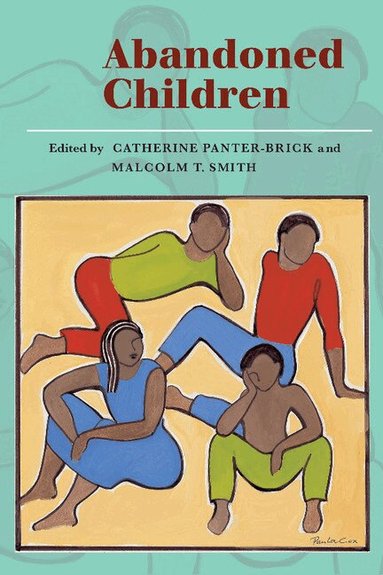 Catherine Panter-Brick, Catherine Panter-Brick, Malcolm T. Smith - Abandoned Children, Häftad