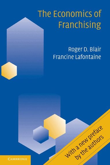 Roger D. Blair, Francine Lafontaine - The Economics of Franchising, Häftad
