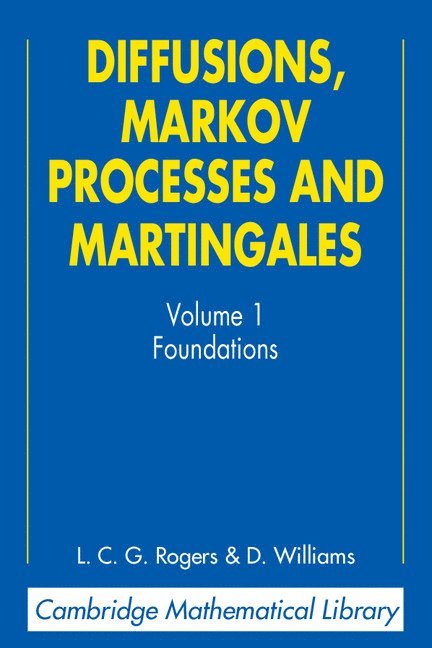 Diffusions, Markov Processes, and Martingales: Volume 1, Foundations 1