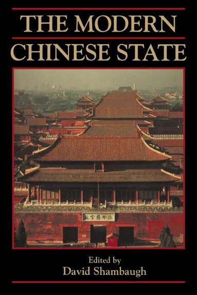 David L. Shambaugh, David Shambaugh - The Modern Chinese State, Häftad