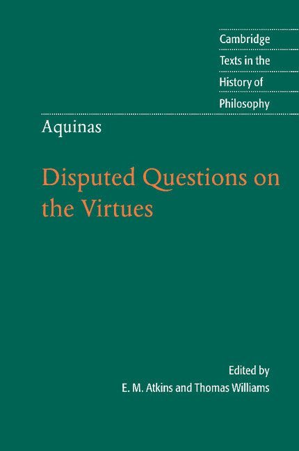 Thomas Aquinas: Disputed Questions on the Virtues 1