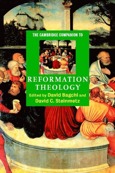 bokomslag The Cambridge Companion to Reformation Theology