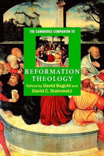 The Cambridge Companion to Reformation Theology 1