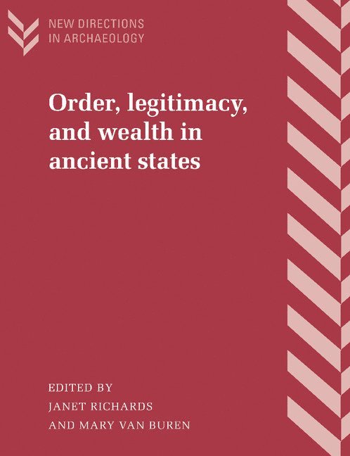 Order, Legitimacy, and Wealth in Ancient States 1